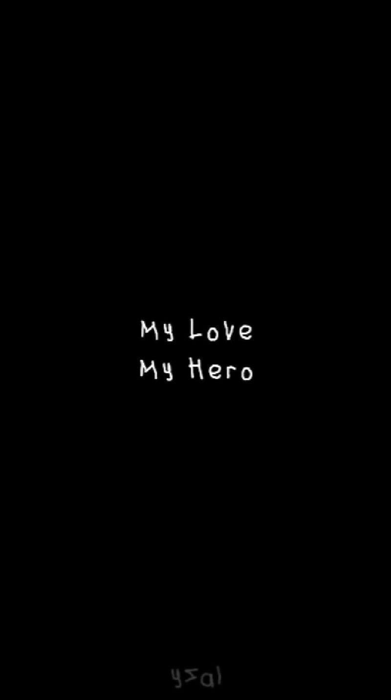 My Love, My Hero